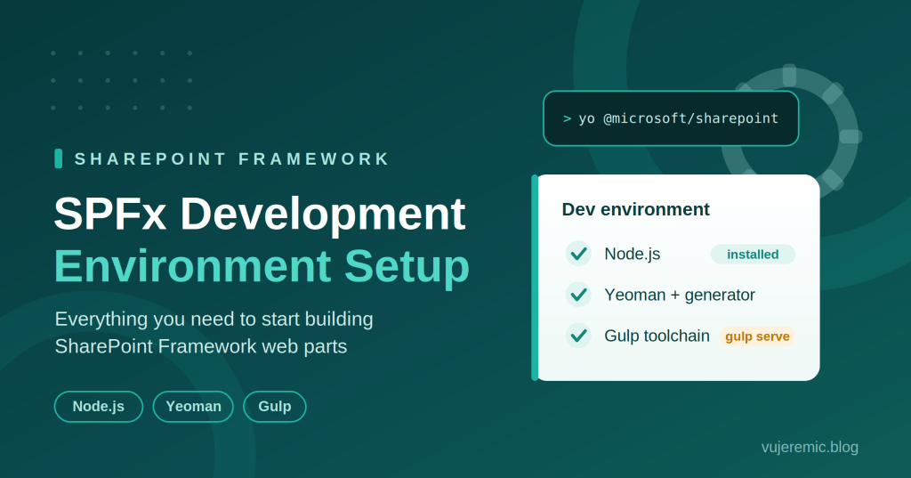 HOW TO SETUP SHAREPOINT FRAMEWORK (SPFX) DEVELOPMENT&nbsp;ENVIRONMENT