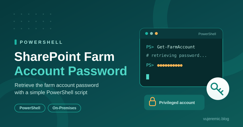 Get SharePoint Farm Account&nbsp;Password